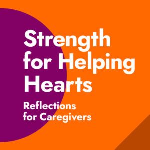Strength for Helping Hearts
