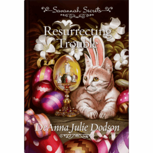 Savannah Secrets - Resurrecting Trouble - Book 24