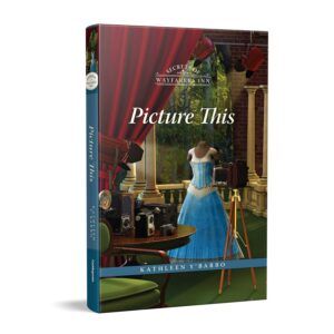 Picture This - Secrets of Wayfarers Inn - Book 10