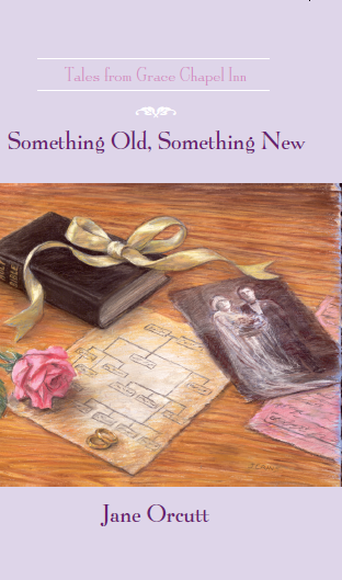 Something Old, Something New (Book 10- Tales from Grace Chapel Inn Series)
