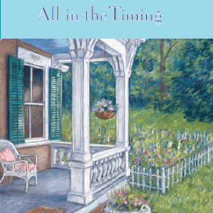 All in the Timing (Book 12- Tales from Grace Chapel Inn Series)