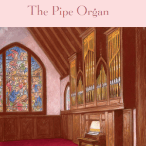 The Pipe Organ (Book 15- Tales from Grace Chapel Inn Series)