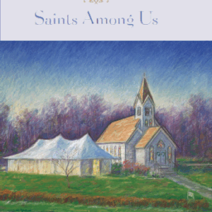 Saints Among Us (Book 37 - Tales from Grace Chapel Inn Series)