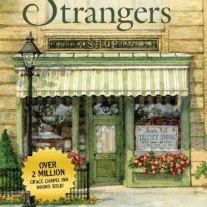 The Kindness of Strangers (Book 23 - Tales from Grace Chapel Inn Series)