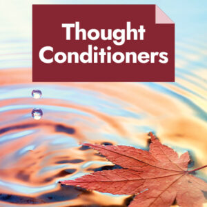 Thought Conditioners