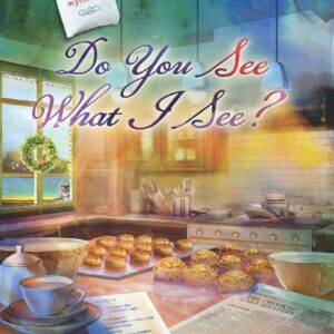 Do You See What I See - Tearoom Mysteries - Book 23