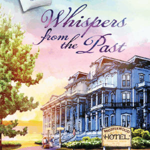 Whispers from the Past - Tearoom Mysteries - Book 16