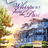Whispers from the Past - HARDCOVER
