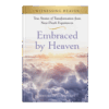 Witnessing Heaven Book 13: Embraced by Heaven