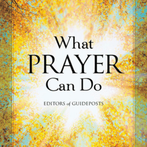 What Prayer Can Do