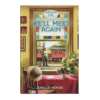 Whistle Stop Café Mysteries Book 3: We’ll Meet Again - Hardcover